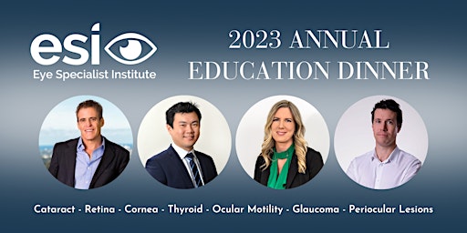 Eye Specialist Institute 2023 Annual Education Dinner primary image