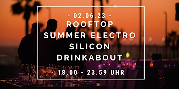 Rooftop Summer Electro  / Silicon Drinkabout / reINVENT