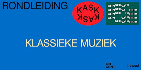 Rondleiding  en infosessie klassieke muziek in KASK & conservatorium