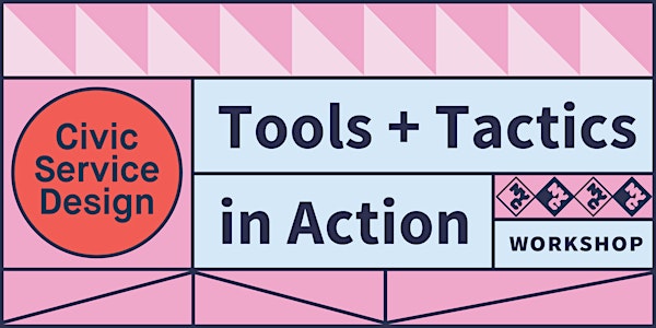 Tools + Tactics in Action Workshop