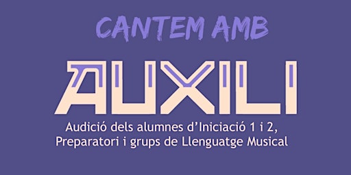 AUDICIÓ FI DE CURS - Cantem amb Auxili primary image