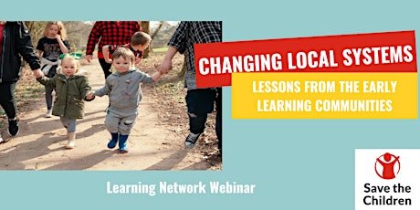 Changing Local Systems: Lessons from the Early Learning Communities