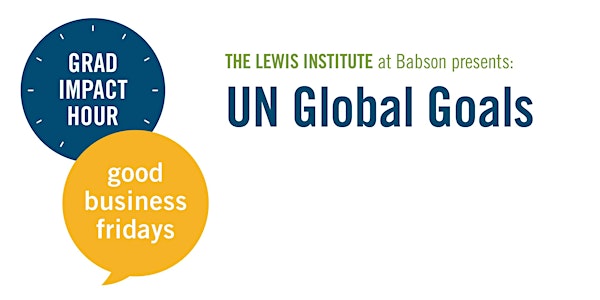 Grad Impact Hour: UN Global Goals