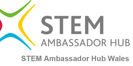 STEM Ambassador Wales Hub event- How to engage with Schools and Colleges