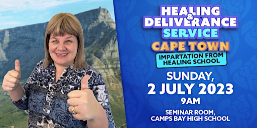 Cape Town Healing & Deliverance Service - Sunday,  2 July 2023