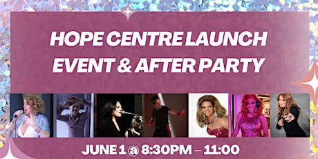 HOPE Centre Launch Event and After Party!!!!