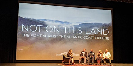 Not On This Land: The Fight Against the Atlantic Coast Pipeline