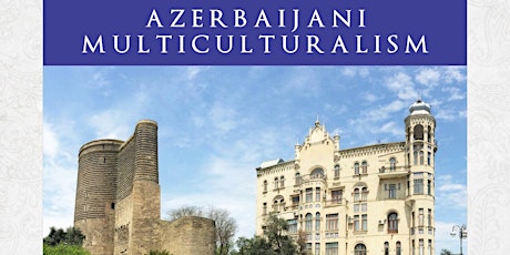 Azerbaijani Multiculturalism CONCERT & RECEPTION primary image
