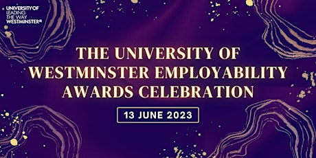 The University of Westminster Employability Awards Celebration 2023