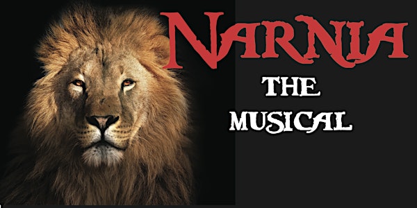 NARNIA-The Musical: The Lion, The Witch and the Wardrobe