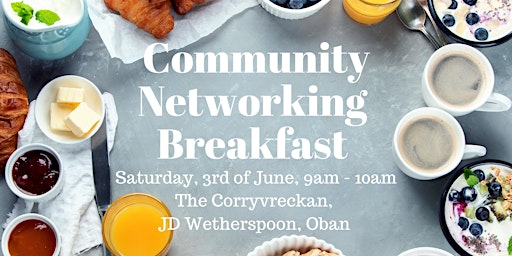 Community Networking Breakfast - Oban & Lorn primary image