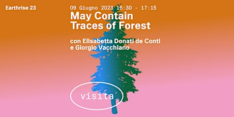 May Contain Traces of Forest - Visita Guidata