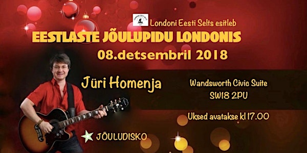 LONDONI EESTLASTE JÕULUPIDU / Estonian Christmas Party 2018