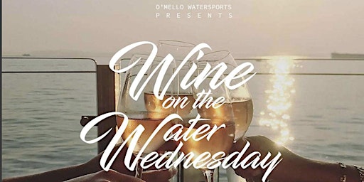 Hauptbild für Wine On The Water Wednesday