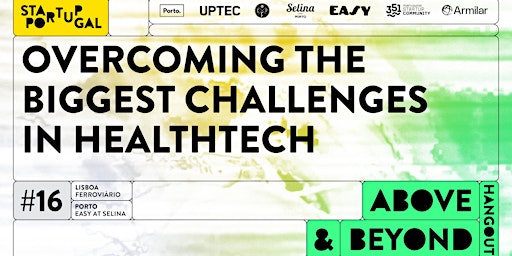 Imagem principal de Above & Beyond Hangout // Overcoming the biggest challenges in Healthtech