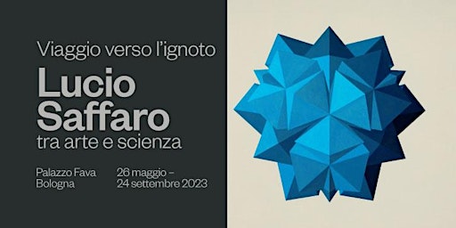 Visita guidata alla mostra di Lucio Saffaro 28/05 ore 12.00