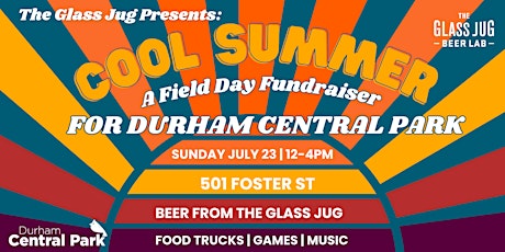 Cool Summer: A Field Day Fundraiser for Durham Central Park