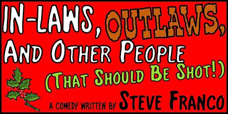 Image principale de In-Laws, Out-Laws and Other People (That Should Be Shot) by Steve Franco