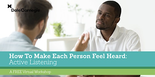 Image principale de How To Make Each Person Feel Heard: Active Listening