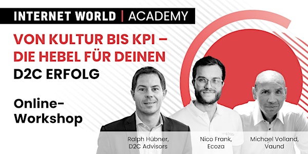 INTERNET WORLD Academy | Workshop Die Hebel für deinen D2C Erfolg
