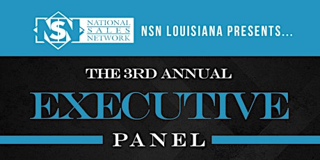 NSN Louisiana 3rd Annual Executive Panel primary image