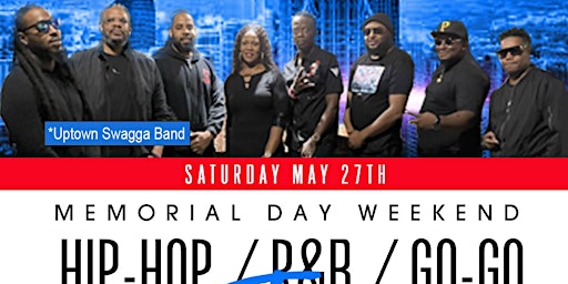 MEMORIAL DAY WEEKEND HIP HOP/R&B/GO-GO TAKEOVER primary image