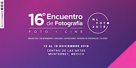 Imagen principal de 16 ENCUENTRO DE FOTOGRAFÍA. NL FOTO 2018 + CINE