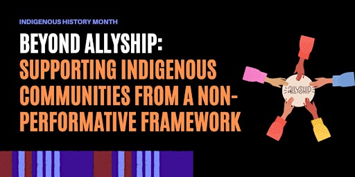 Beyond Allyship: Supporting Indigenous Communities primary image