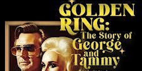 Golden Ring- The Story of George and Tammy