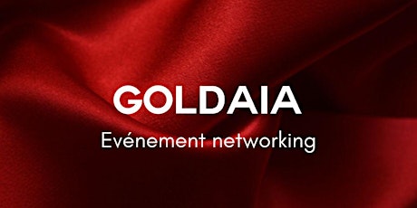 Networking Privé Entrepreneurs - GOLDAIA