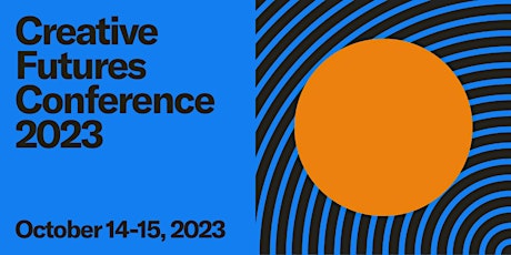 Creative Futures Conference 2023