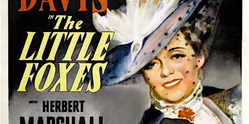Imagem principal de The Little Foxes (1941) Online Watch Party!