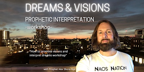 DREAMS & VISIONS - PROPHETIC INTERPETATION WORKSHOP