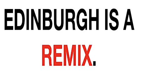 Edinburgh is a Remix – Club Night @ The Wee Red Bar, Edinburgh