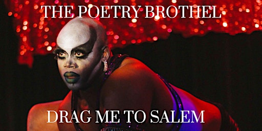 The Poetry Brothel: Drag Me to Salem primary image