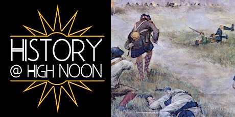 History at High Noon: The Battle of Moores Creek (VIRTUAL)