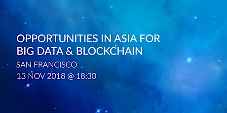 Opportunities in Asia for Big Data and Blockchain |San Franscisco  primary image