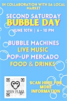 Bubble Day at Main Plaza- Pop-Up Market and Endless Bubbles primary image