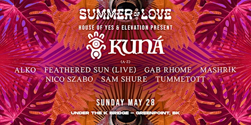 SUMMER OF LOVE with Kuná **Outdoor Festival Grand Opening!** primary image