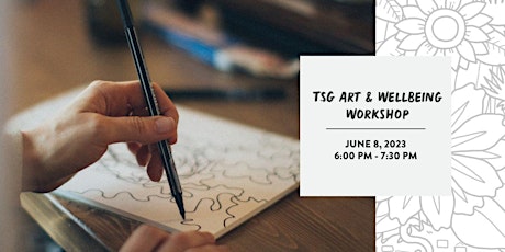 The Dialogue Presents: TSG Art and Well Being Workshop