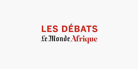 Image principale de Les débats du Monde Afrique à Dakar