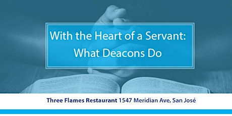 With the Heart of a Servant:  What Deacons Do