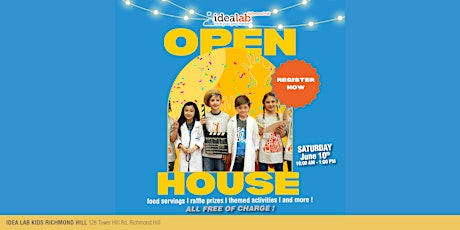 Welcome, to Idea Lab Kids Richmondhill Open House Event!