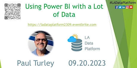 SEP 2023 - Using Power BI with a Lot of Data by Paul Turley primary image