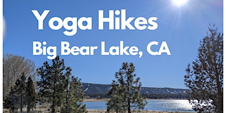 Yoga Hike - Big Bear Lake, CA