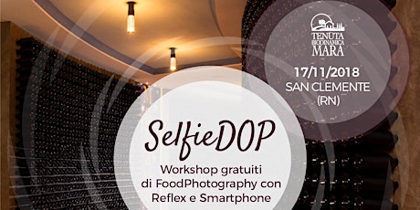 Immagine principale di SelfieDOP @ Tenuta Mara (RN) | Workshop Smartphone 