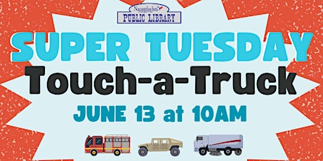 Super Tuesday: Touch-a-Truck