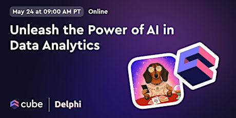 Unleash the Power of AI in Data Analytics with Cube & Delphi primary image