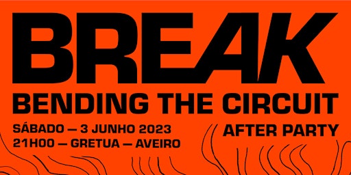 BENDING THE CIRCUIT // BREAK2023 afterparty! primary image
