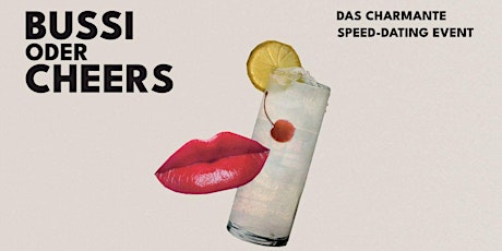 Bussi oder Cheers | Das charmante Speed-Dating Event
